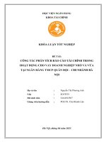 Khóa luận tốt nghiệp Tài chính: Công tác phân tích báo cáo tài chính trong hoạt động cho vay doanh nghiệp nhỏ và vừa tại Ngân hàng TMCP Quân Đội - Chi nhánh Hà Nội