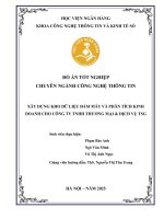 Khóa luận tốt nghiệp Công nghệ thông tin: Xây dựng kho dữ liệu đám mây và phân tích kinh doanh cho Công ty TNHH Thương mại & Dịch vụ TSG