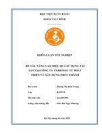 Khóa luận tốt nghiệp Tài chính: Nâng cao hiệu quả sử dụng tài sản tại Công ty TNHH Đầu tư phát triển và xây dựng Phúc Thành