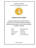 Khóa luận tốt nghiệp Ngôn ngữ Anh: English- Major students’ perceptions on using speak- an ai-based learning platform to improve speaking skills: a case study in Banking Academy of Vietnam