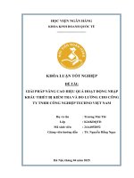 Khóa luận tốt nghiệp Kinh doanh quốc tế: Giải pháp nâng cao hiệu quả hoạt động nhập khẩu thiết bị kiểm tra và đo lường của Công ty TNHH Công nghiệp Techno Việt Nam
