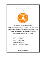 Khóa luận tốt nghiệp Ngoại ngữ: Investigating vocabulary learning strategies for banking and finance english: a case study of english major students at Banking Academy of Vietnam