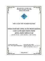 Tính toán bù công suất phản kháng cho lưới Điện phân phối bằng phần mềm etap (tuyến 475ch – châu thành a – hậu giang)