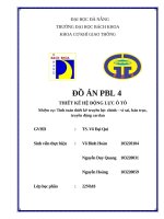 Thiết kế hệ Động lực Ô tô nhiệm vụ tính toán thiết kế truyền lực chính – vi sai, bán trục, truyền Động cardan