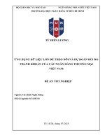Ứng dụng dữ liệu lớn Để theo dõi và dự Đoán rủi ro thanh khoản của các ngân hàng thương mại việt nam