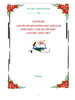 CHUYÊN ĐỀ
 CHUYÊN ĐỀ BỒI DƯỠNG HỌC SINH GIỎI
PHẦN MỘT: “CHỦ ĐỀ TẬP HỢP”
CHO HỌC SINH LỚP 6